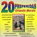 20 PREFERIDAS DE ORLANDO MORAIS